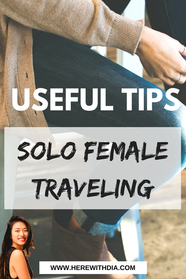 Useful Tips For Solo Female Traveler | What I Learned - Here With Dia