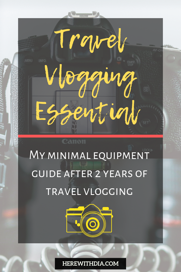 My Vlogging Essentials - Here With Dia